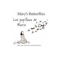 Troubador Publishing Mary’s Butterflies – Les papillons de Marie (inbunden, eng)