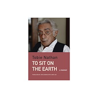 Seagull Books London Ltd To Sit on the Earth (inbunden, eng)