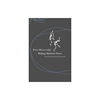 Seagull Books London Ltd Making Skeletons Dance (inbunden, eng)