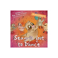 Troubador Publishing Seagull's Got to Dance (häftad, eng)