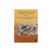 Archaeopress Les Societes Humaines Face Aux Changements Climatiques (häftad, fre)