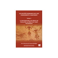 Archaeopress Les Societes Humaines Face Aux Changements Climatiques (häftad, fre)
