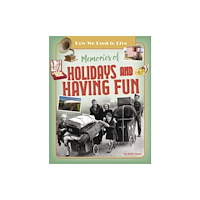 Ruby Tuesday Books Ltd Memories of Holidays and Having Fun (häftad, eng)