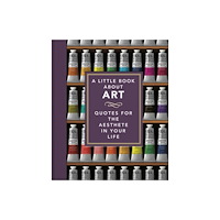 Headline Publishing Group A Little Book About Art (inbunden, eng)