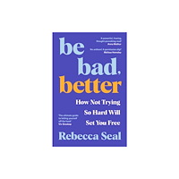 Profile Books Ltd Be Bad, Better (häftad, eng)