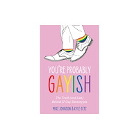 Jessica kingsley publishers You’re Probably Gayish (häftad, eng)