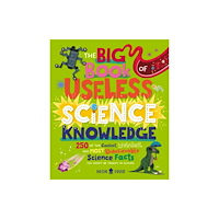 Priddy Books The Big Book of Useless Science Knowledge (inbunden, eng)
