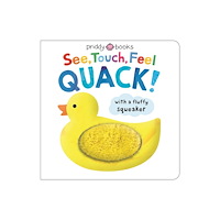 Priddy Books See, Touch, Feel Quack (bok, board book, eng)