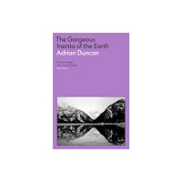 Profile Books Ltd The Gorgeous Inertia of the Earth (häftad, eng)