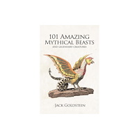 Andrews UK Limited 101 Amazing Mythical Beasts (häftad, eng)