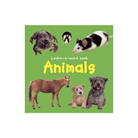 Anness publishing Learn-a-word Book: Animals (bok, board book, eng)