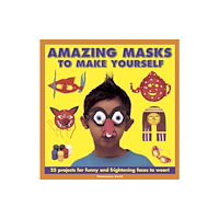 Anness publishing Amazing Masks to Make Yourself (inbunden, eng)
