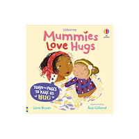 Usborne Publishing Ltd Mummies Love Hugs (bok, board book, eng)