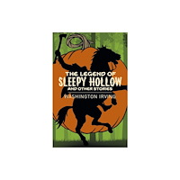Arcturus publishing ltd The Legend of Sleepy Hollow and Other Stories (häftad, eng)