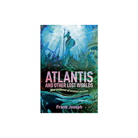 Arcturus publishing ltd Atlantis and Other Lost Worlds (häftad, eng)