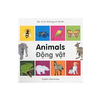 Milet Publishing Ltd My First Bilingual Book -  Animals (English-Vietnamese) (bok, board book, eng)
