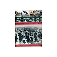 Anness publishing Illustrated History of World War One (häftad, eng)