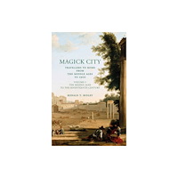 Pallas Athene Publishers Magick City: Travellers to Rome from the Middle Ages to 1900, Volume I (häftad, eng)