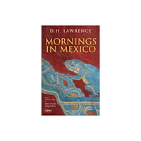 Bloomsbury Publishing PLC Mornings in Mexico (häftad, eng)