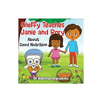 Pegasus Elliot Mackenzie Publishers Gluffy Teaches Janie and Rory about good nutrition (häftad, eng)