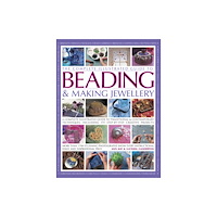 Anness publishing Complete Illustrated Guide to Beading & Making Jewellery (inbunden, eng)