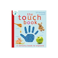 Little Tiger Press Group The Touch Book (bok, board book, eng)