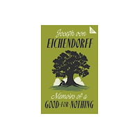 Alma Books Ltd Memoirs of a Good-for-Nothing (häftad, eng)