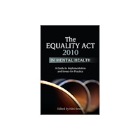 Jessica kingsley publishers The Equality Act 2010 in Mental Health (häftad, eng)