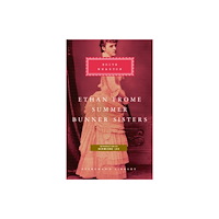 Everyman Ethan Frome, Summer, Bunner Sisters (inbunden, eng)