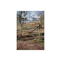 Wild Goose Publications Saying Goodbye (häftad, eng)