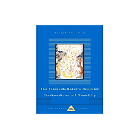 Everyman The Firework-Maker's Daughter, Clockwork, or All Wound Up (inbunden, eng)