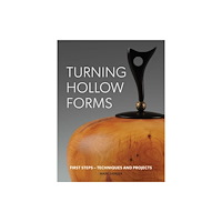 GMC Publications Turning Hollow Forms (häftad, eng)
