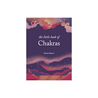Octopus publishing group The Little Book of Chakras (inbunden, eng)