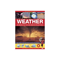 Anness publishing Exploring Science: Weather an Amazing Fact File and Hands-on Project Book (inbunden, eng)
