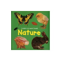 Anness publishing Learn-a-word Book: Nature (bok, board book, eng)
