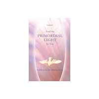 WORD The Universal Spirit,U.S. Find the Primordial Light in You (häftad, eng)