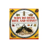 Anness publishing Why do Bugs Bite and Sting? (inbunden, eng)