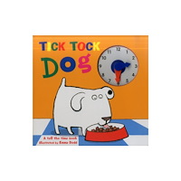 Anness publishing Tick Tock Dog (inbunden, eng)