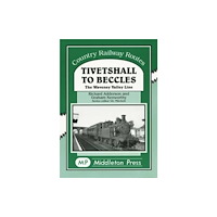 Middleton Press Tivetshall to Beccles (inbunden, eng)