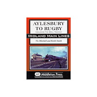 Middleton Press Aylesbury to Rugby (inbunden, eng)