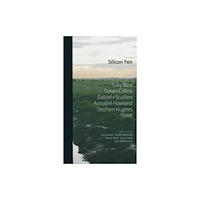 Film & Video Umbrella Silicon Fen: Suky Best, Susan Collins, Dalziel + Scullion, Annabel Howland, Stephen Hughes, TNWK (inbunden, eng)