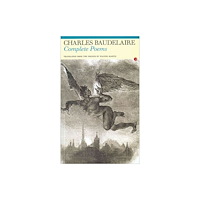 Carcanet Press Ltd Complete Poems: Charles Baudelaire (häftad, eng)