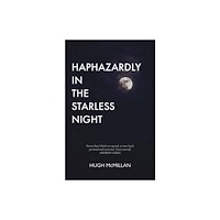 Luath Press Ltd Haphazardly in the Starless Night (häftad, eng)
