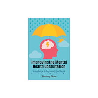 Scion Publishing Ltd Improving the Mental Health Consultation (häftad, eng)
