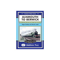 Middleton Press Alnmouth To Berwick (inbunden, eng)