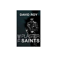 Chiselbury Publishing The Plaster Saints (häftad, eng)