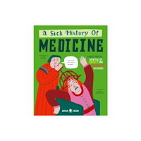 Priddy Books A Sick History of Medicine (inbunden, eng)