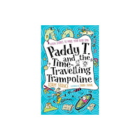 Allen & Unwin Paddy T and the Time-travelling Trampoline (häftad, eng)