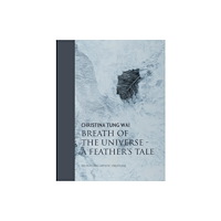 Unicorn Publishing Group Christina Tung Wai Breath of the Universe (inbunden, eng)