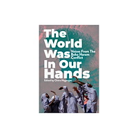Cassava Republic Press The World Was in Our Hands (inbunden, eng)